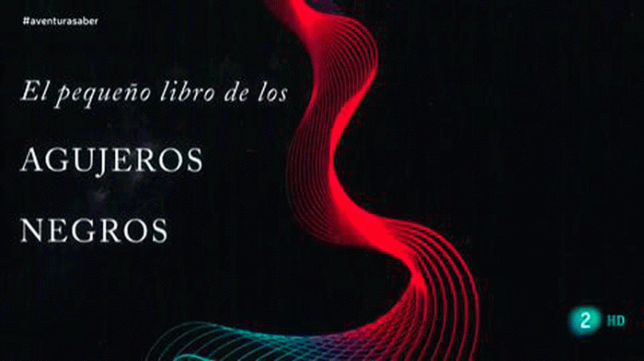 La aventura del Saber - El pequeño libro de los agujeros negros