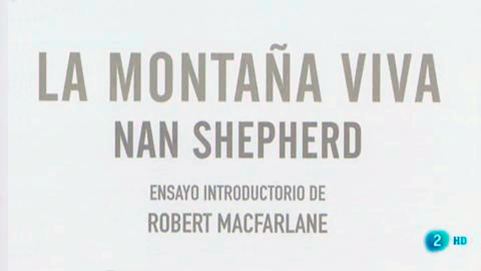 La montaña viva La aventura del saber Nan Shepherd