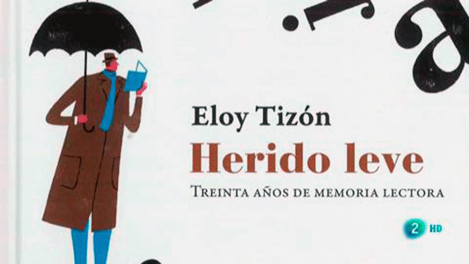 La aventura del saber. Herido leve Eloy Tizón