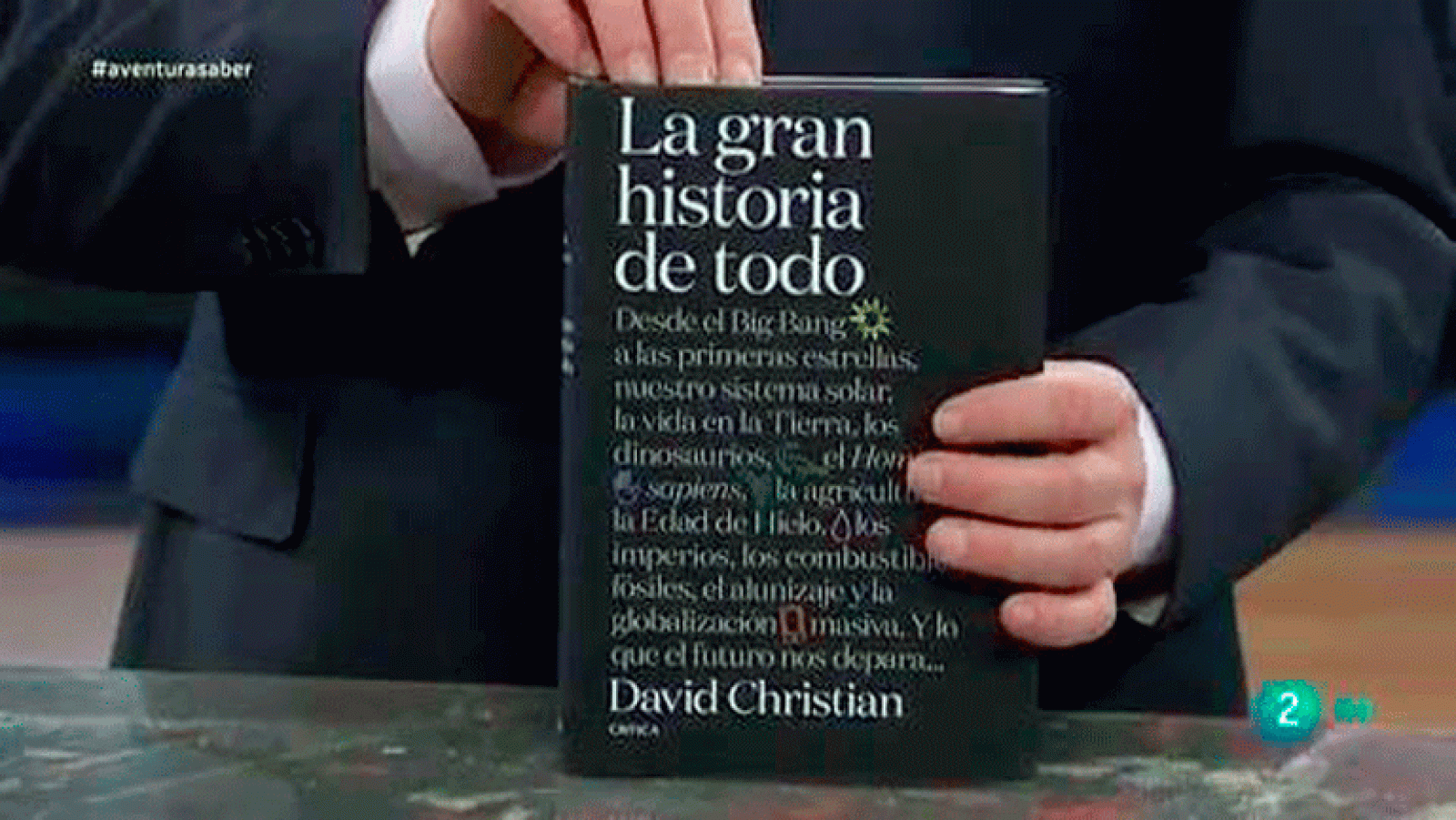 David Christian La aventura del saber La gran historia de todo