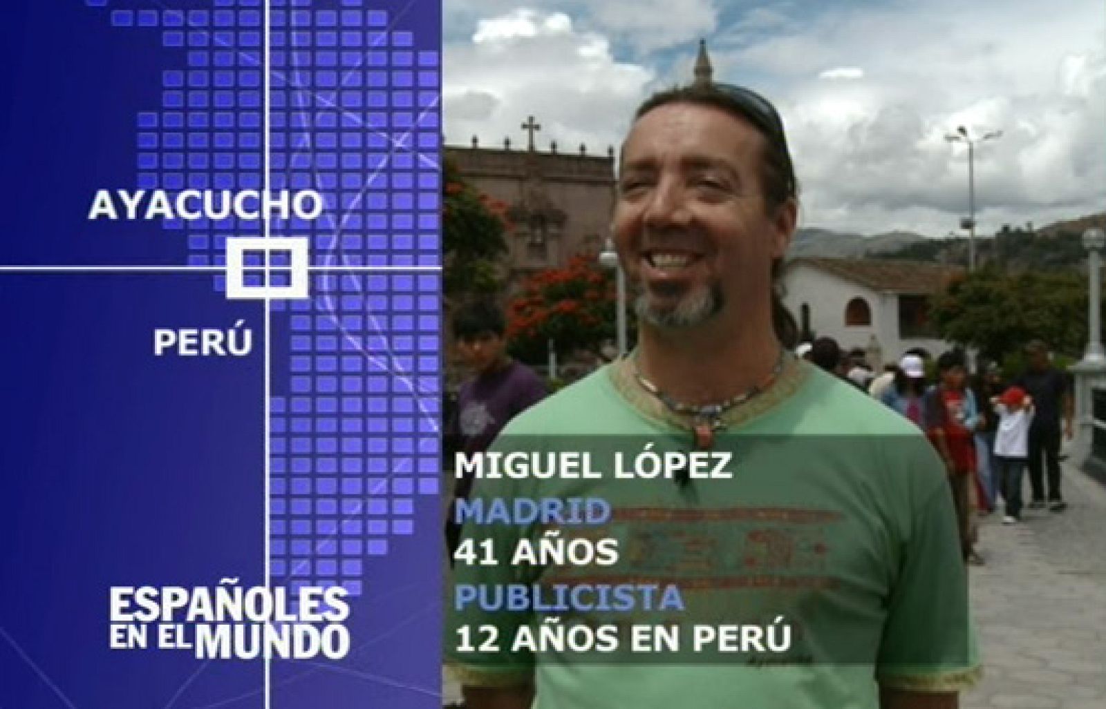 Españoles en el mundo - Perú - Miguel | Ver