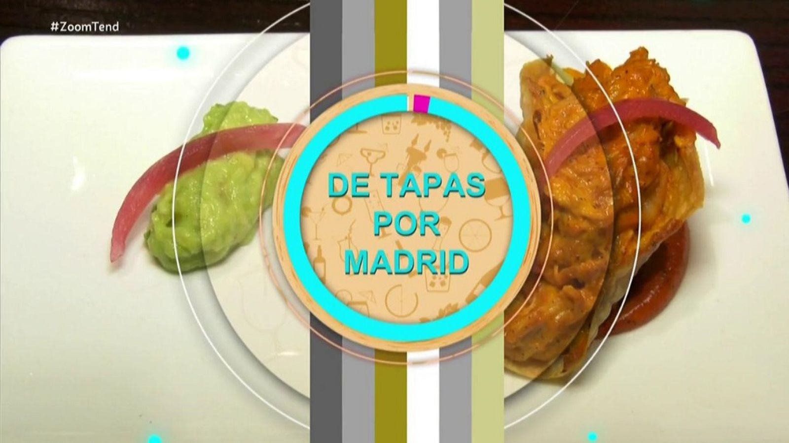 Zoom Tendencias - De tapeo por Madrid - ver ahora