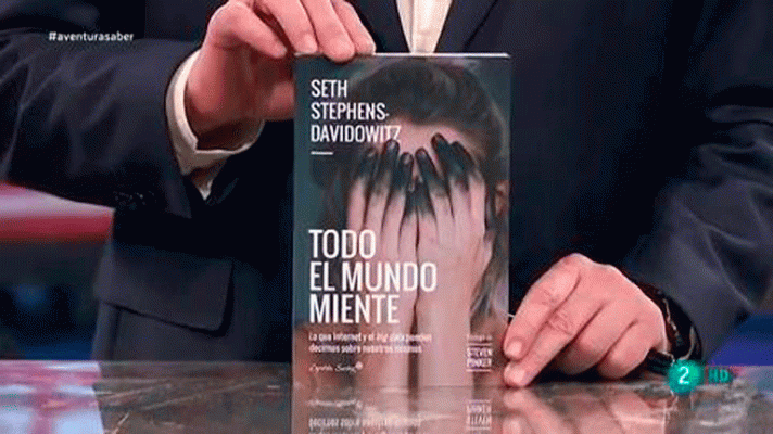 La aventura del Saber - Todo el mundo miente de Seth Stephens-Davidowitz