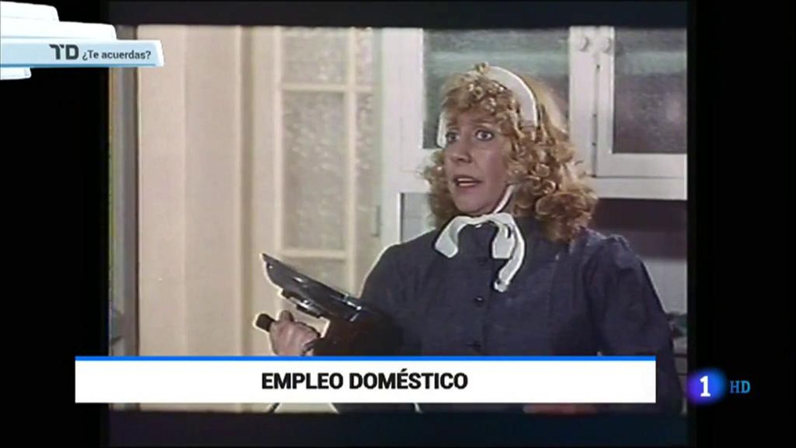 ¿Te Acuerdas? Criadas