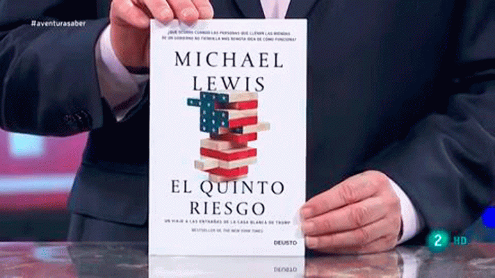 La aventura del Saber - ¿El quinto riesgo¿ del periodista Michel Lewis.