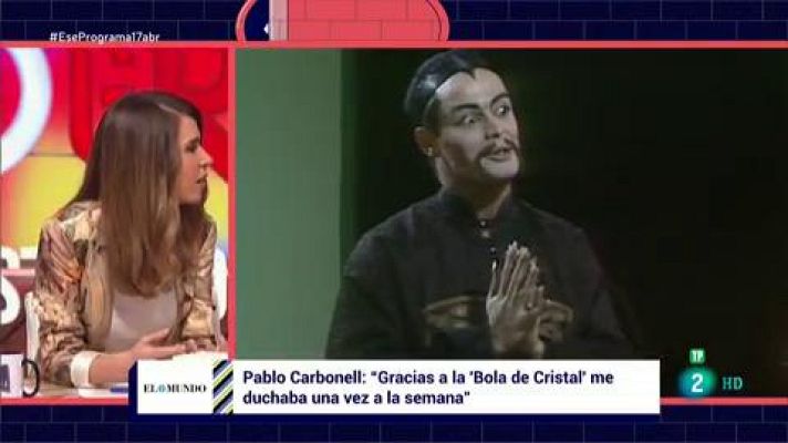 Ese programa del que usted me habla - Ese programa - Pablo Carbonell y 'La bola de cristal'