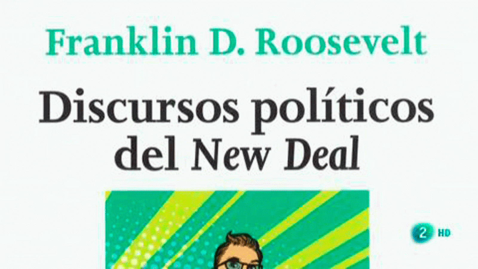 'Discursos políticos del New Deal' del presidente Roosevelt. La traducción y el estudio preliminar es de José Mª Rosales, profesor de la Universidad de Málaga