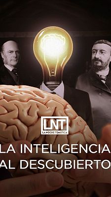 La noche temática - La inteligencia al descubierto