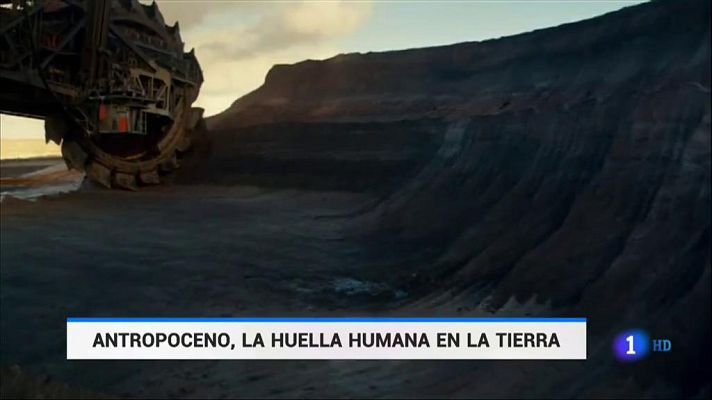 Telediario 1 - Los seres humanos están cambiando la geología de la Tierra