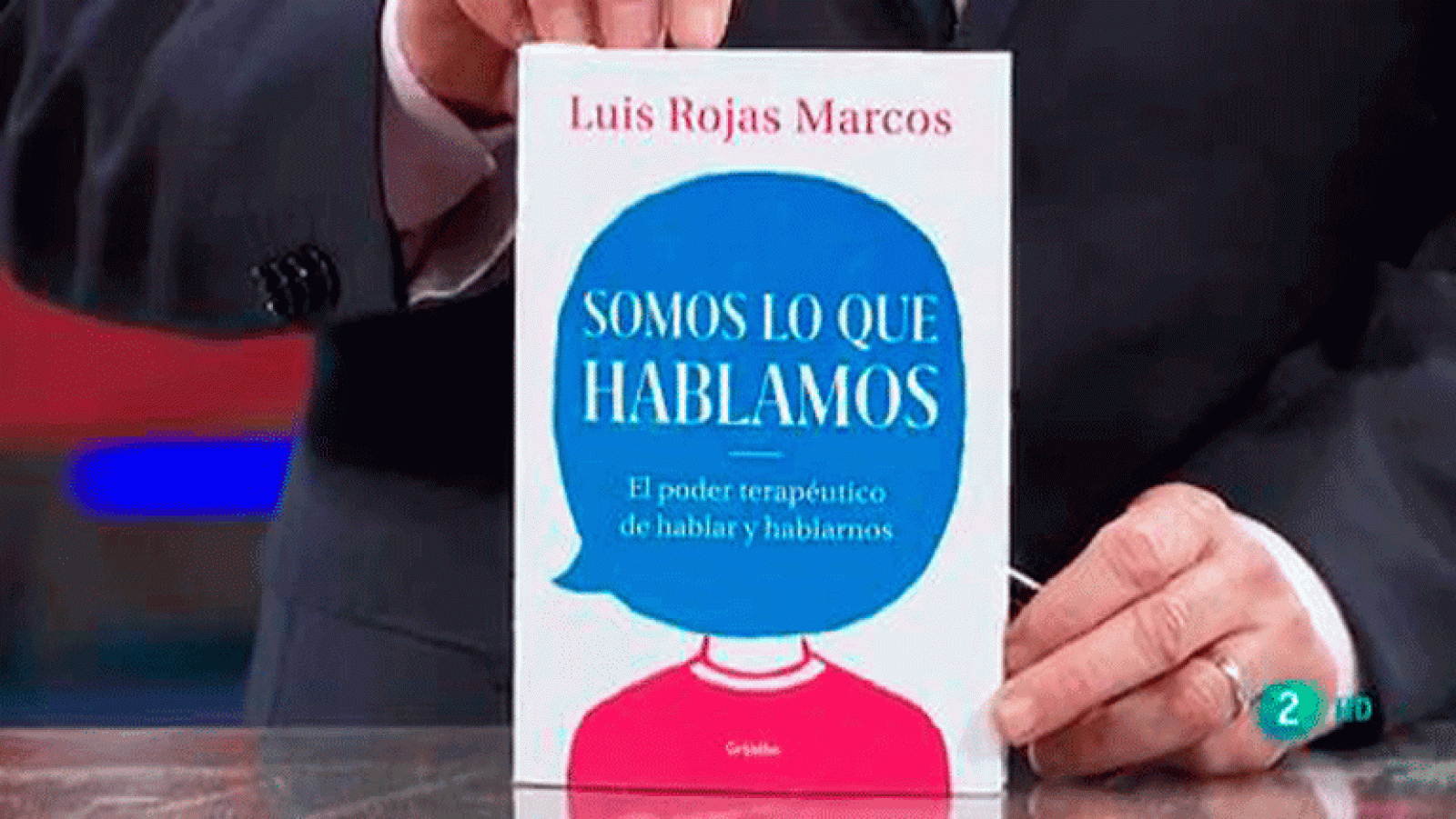 La aventura del saber. 'Somos lo que hablamos. El poder terapéutico de hablar y hablarnos'  psiquiatra Luis Rojas-Marcos.