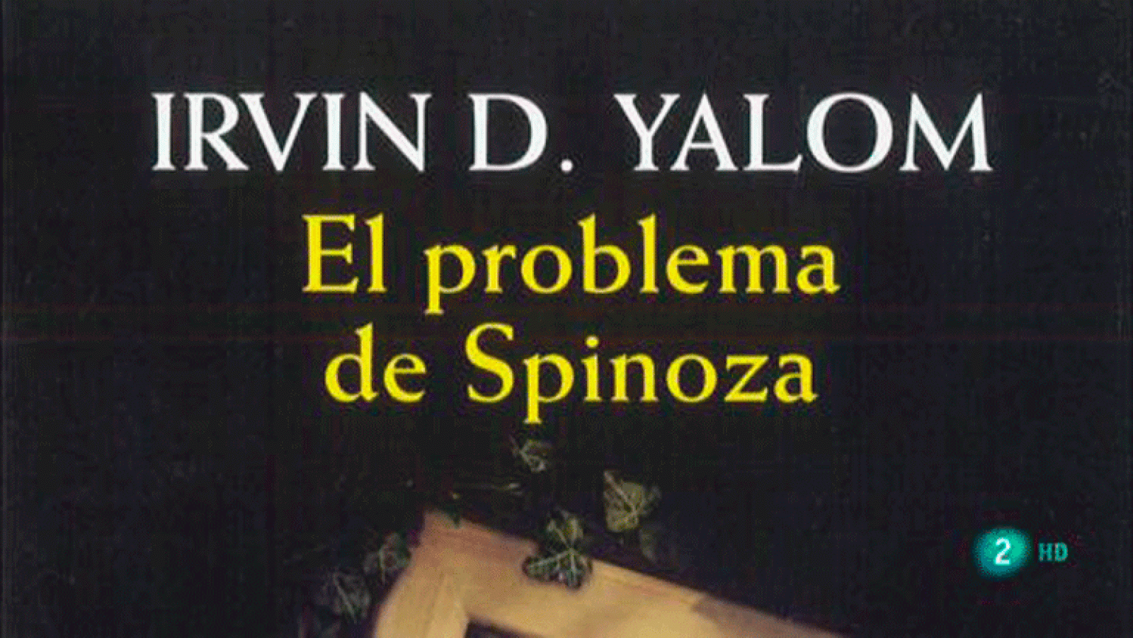 La aventura del saber. 'El problema de Spinoza' del psiquiatra Irvin D. Yalom