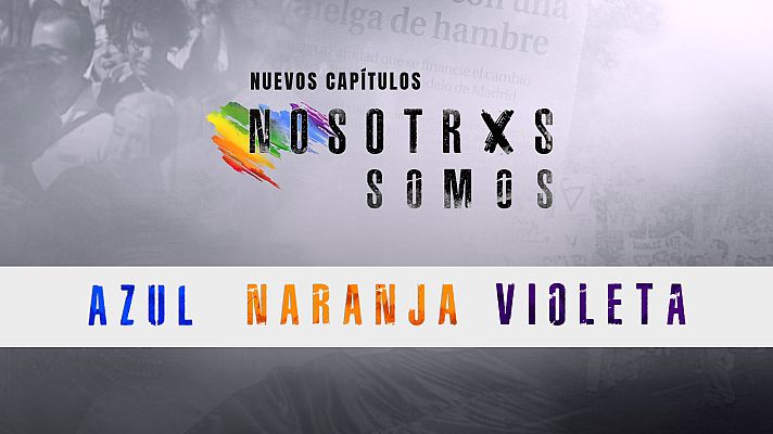 Nosotrxs somos - Llega Azul, Naranja y Violeta, los nuevos Nosotrxs Somos