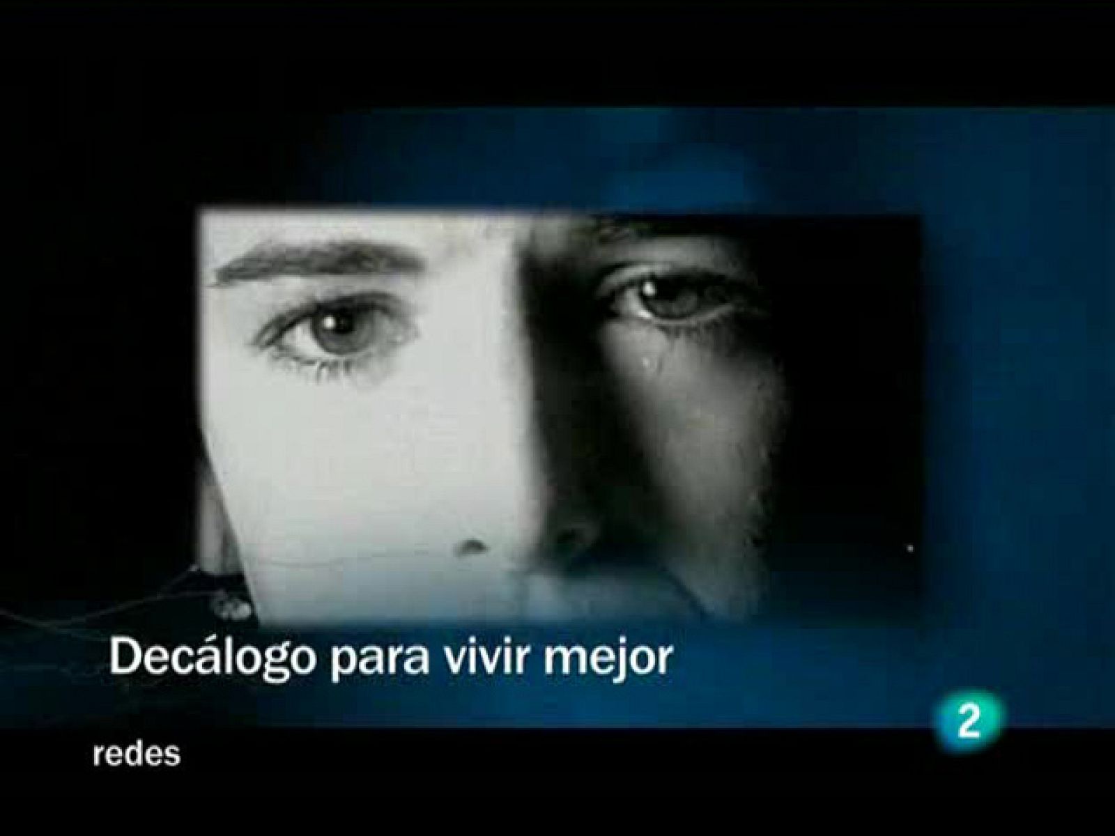 Redes (28/06/09) : Decálogo para vivir mejor