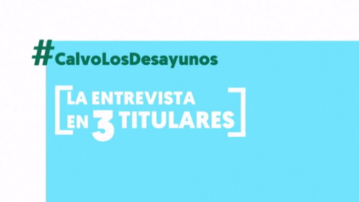 Modo Digital - La entrevista a Carmen Calvo en 'Los Desayunos de TVE' en tres titulares