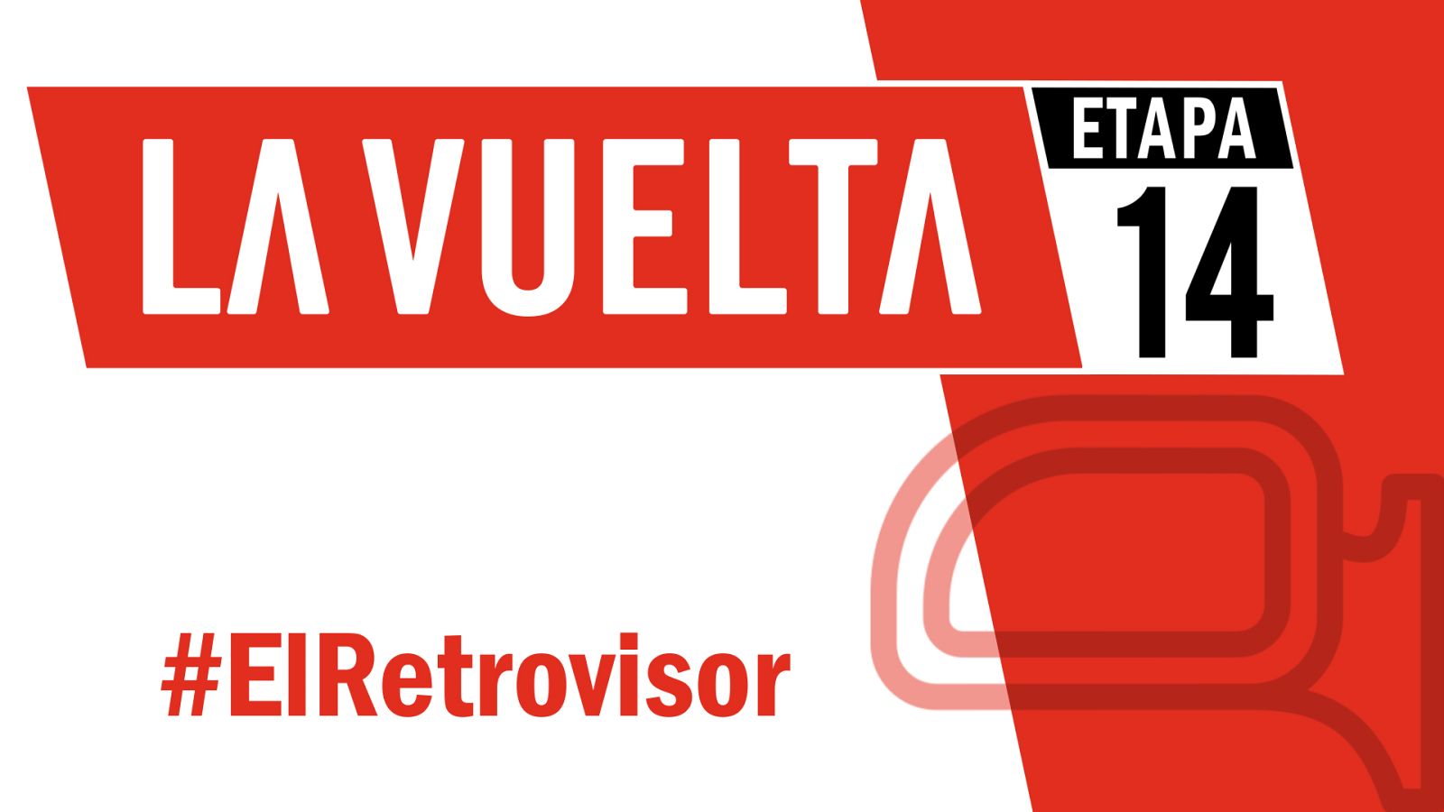 Vuelta a España 2019 | #ElRetrovisor - Etapa 14 - Vuelta ciclista a España | Ver