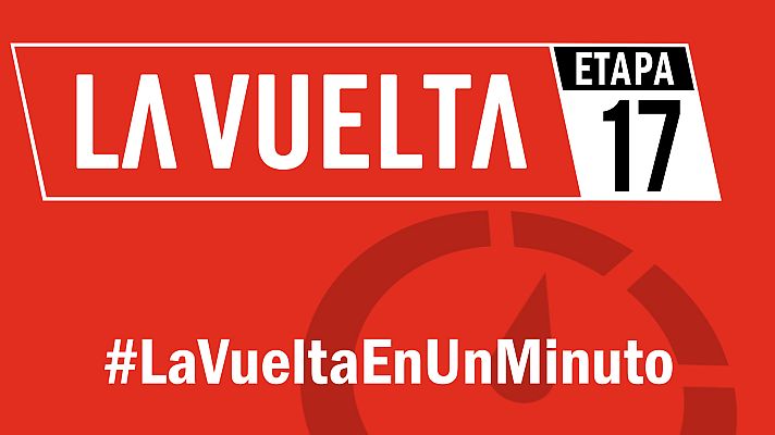 Vuelta ciclista a España - Vuelta a España 2019 | #LaVueltaEnUnMinuto - Etapa 17