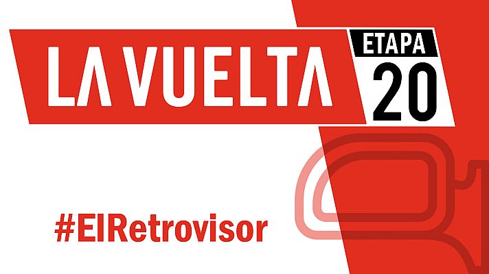 Vuelta ciclista a España - Vuelta a España 2019 | #ElRetrovisor - Etapa 20