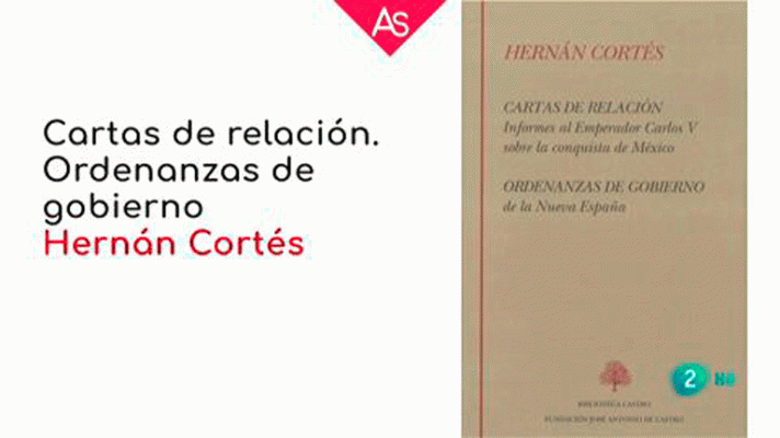 La aventura del Saber - Cartas de relación de Hernán Cortés