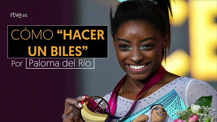 Gimnasia artística - Cómo 'hacer un Biles', por Paloma del Río