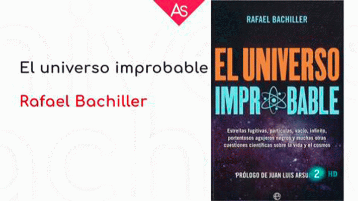 La aventura del Saber - El universo improbable