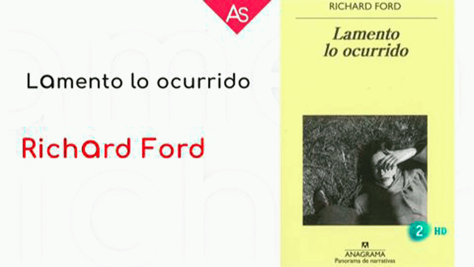 'Lamento lo ocurrido' de Richard Ford. La aventura del saber
