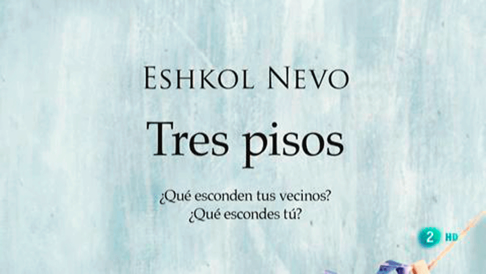 La aventura del saber Eshkol Nevo 'Tres pisos'