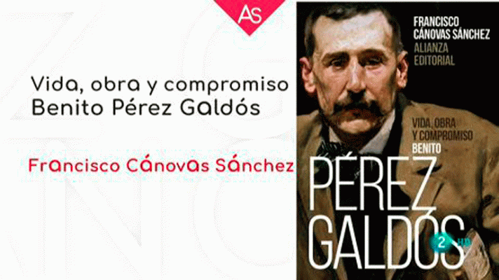 La aventura del Saber - Benito Pérez Galdós: Vida, obra y compromiso