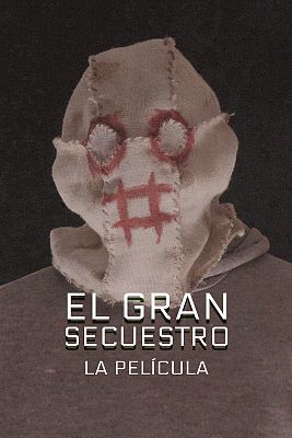 El gran secuestro - El caso al completo de "El Gran Secuestro"