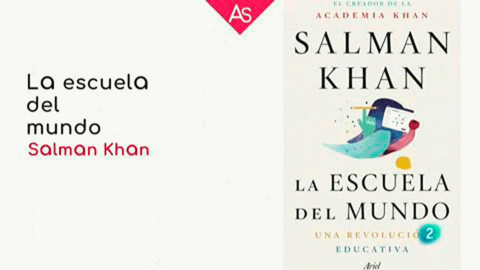 La aventura del saber Salman Khan La escuela del mundo. Una revolución educativa
