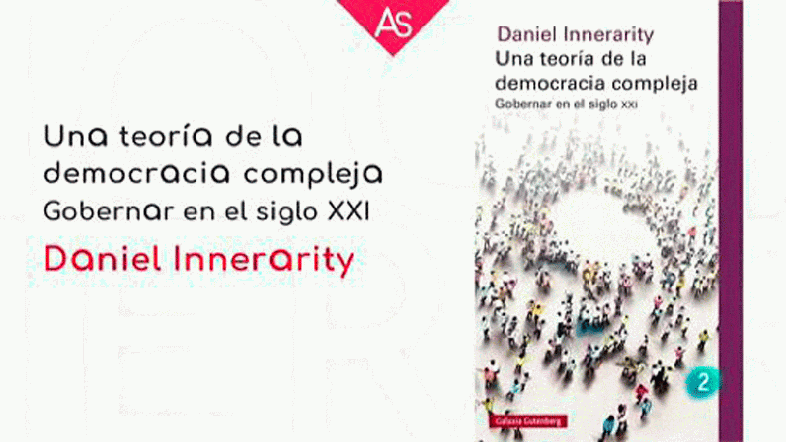 La aventura del saber 'Una teoría de la democracia compleja. Gobernar en el siglo XXI' Política Daniel Innerarity