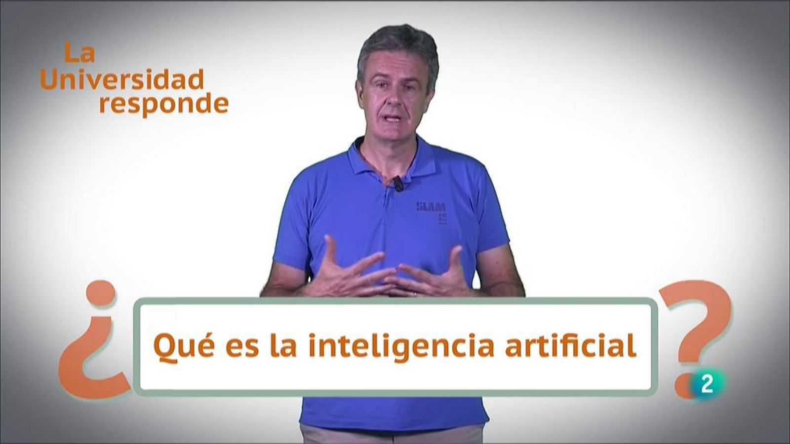 La aventura del saber ¿Qué es la inteligencia artificial? Universidad Politécnica de Madrid. La Universidad Responde.