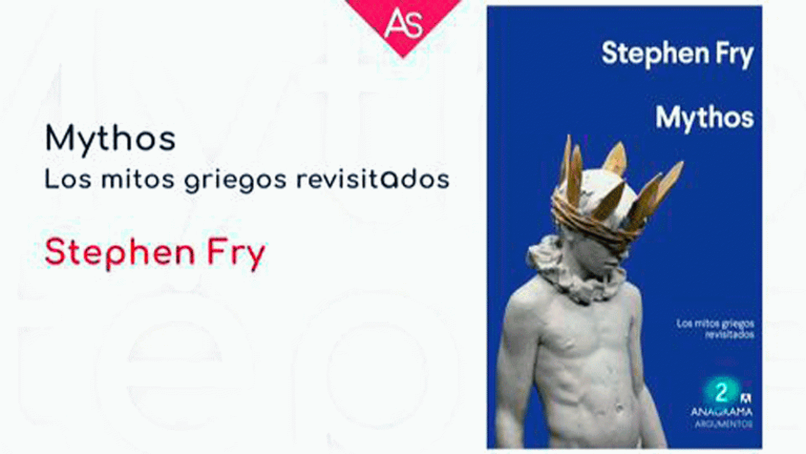 La aventura del saber Mythos. Los mitos griegos revisados Stephen Fry.