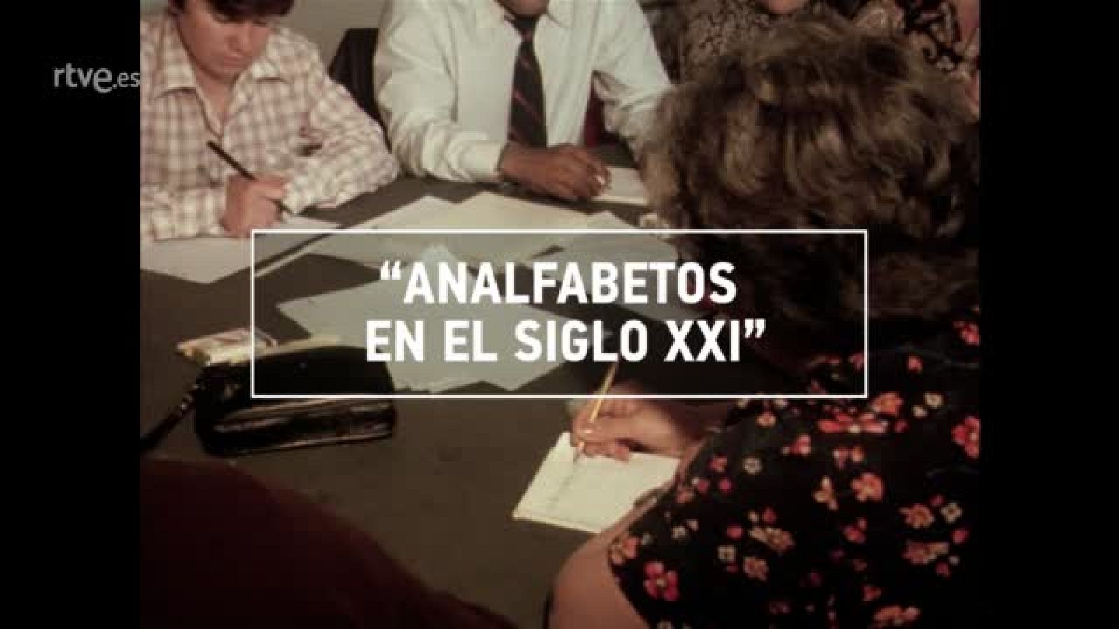 ¿Te acuerdas? -analfabetos en el siglo XXI -ver ahora