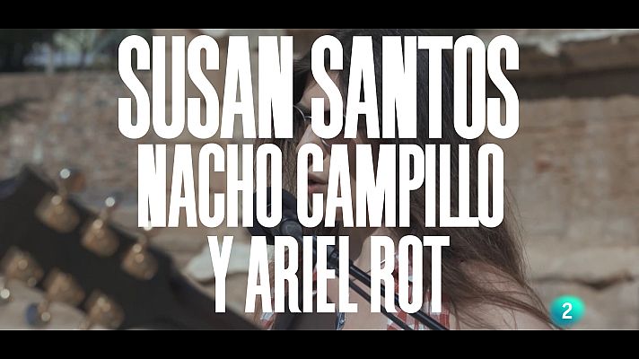 Un país para escucharlo - Susan Santos, Nacho Campillo y Ariel Rot "Dusty Road"