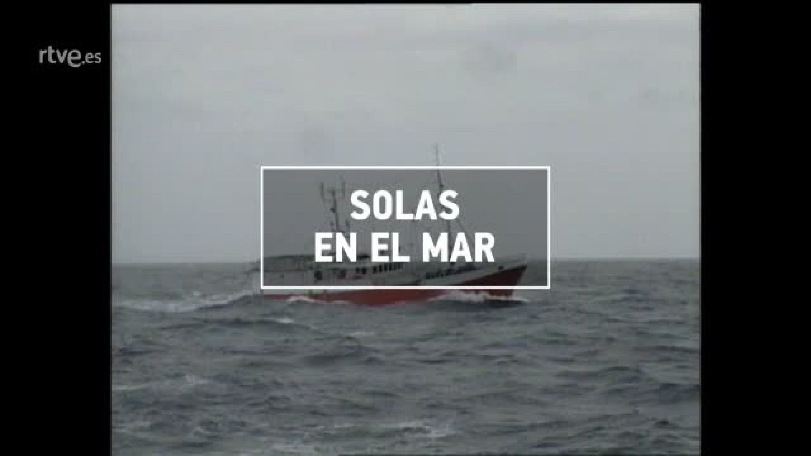 ¿Te Acuerdas? - Solas en el mar - Ver ahora