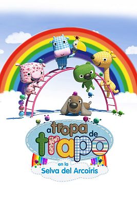 La tropa del trapo en la selva del Arco Iris