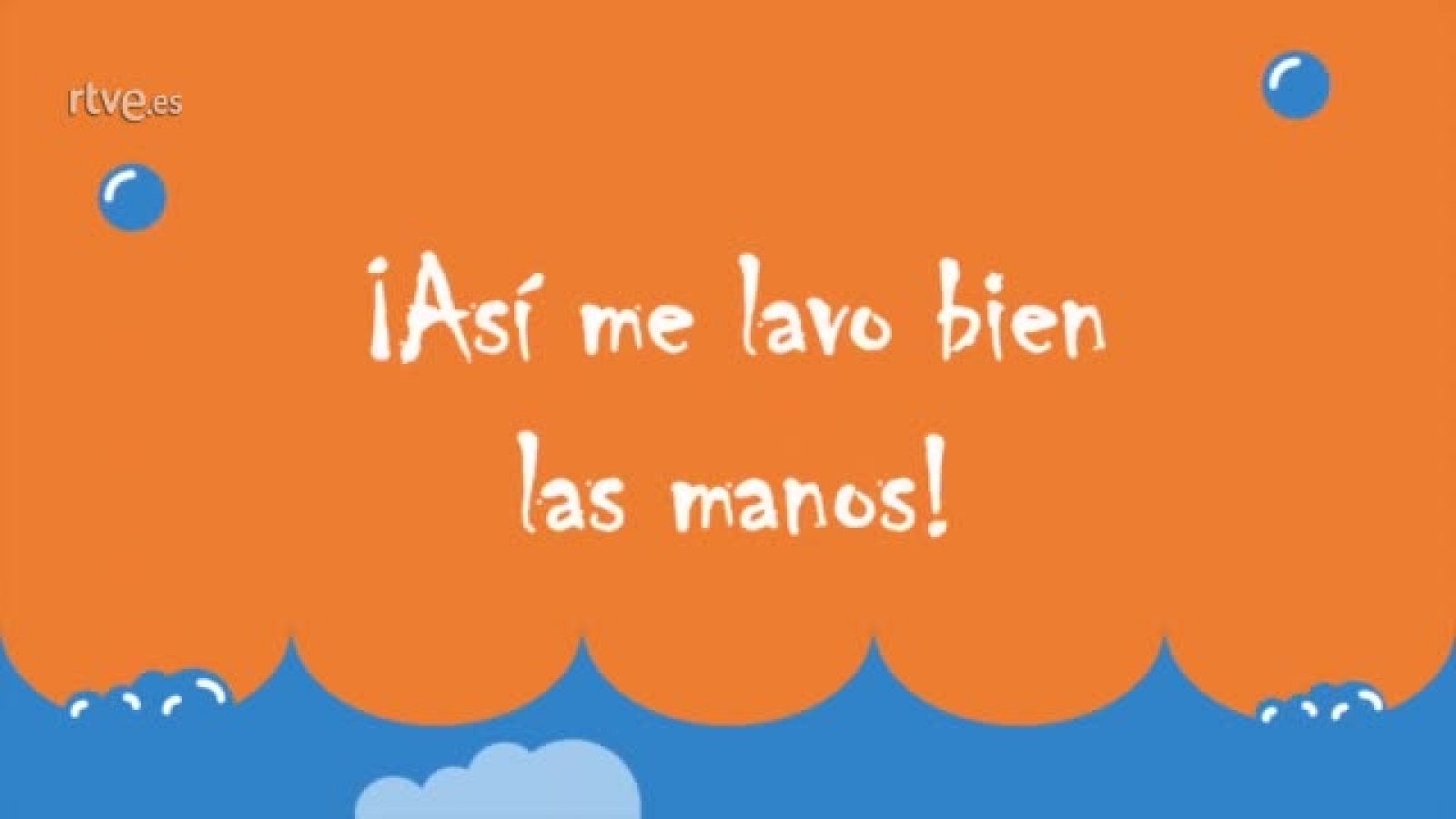 Vídeo: ¡Así me lavo bien las manos!