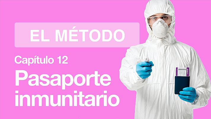 El Método - Capítulo 12: Pasaporte inmunitario