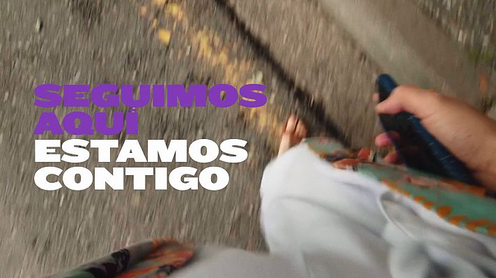  - Seguimos aquí. Estamos contigo