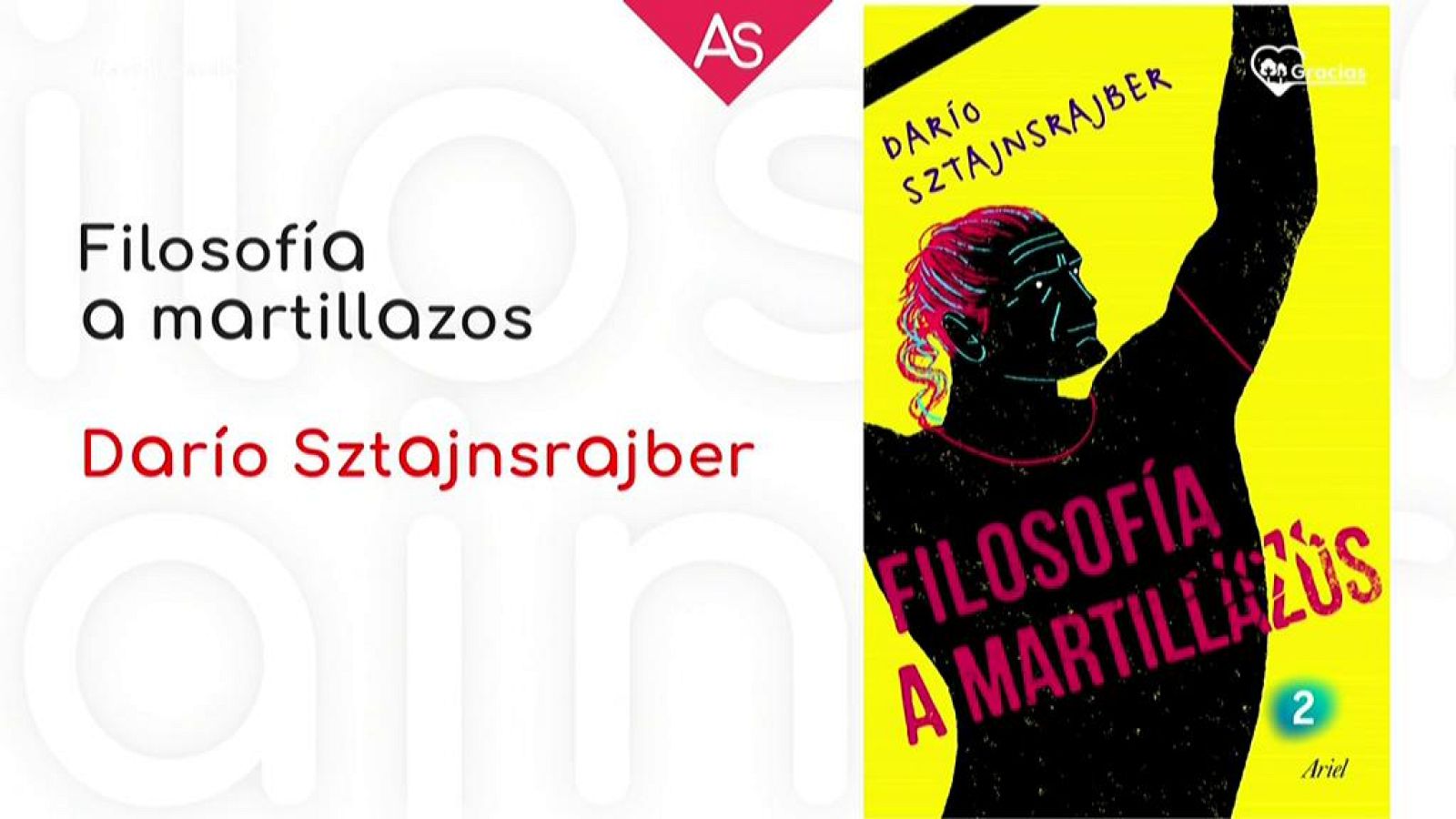 La aventura del saber Filosofía a martillazos Darío Sztajnszrajber
