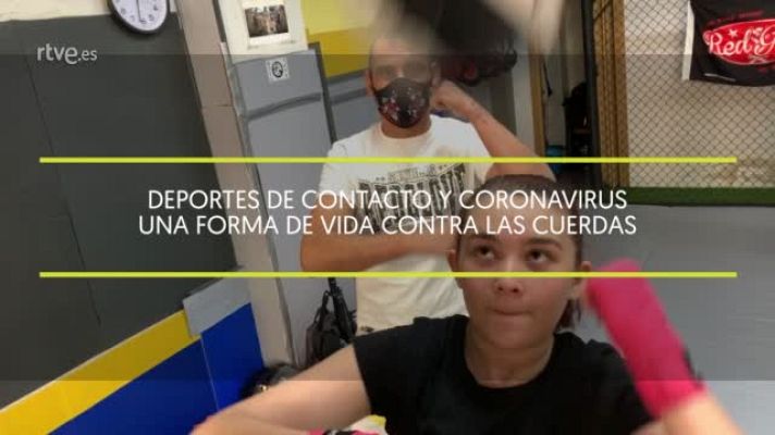 Especial Coronavirus - Deportes de contacto y coronavirus, una forma de vida contra las cuerdas