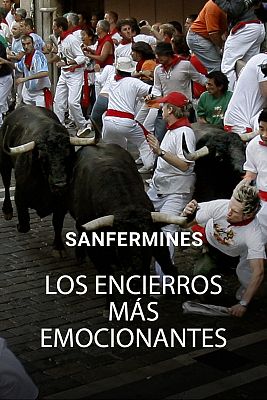 Especiales informativos - Los encierros más emocionantes de San Fermín