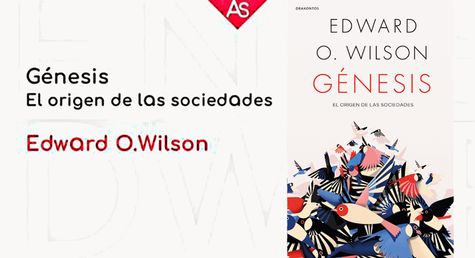 La aventura del saber Genesis, el origen de las sociedades Edward Osborne Wilson
