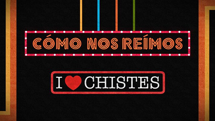 Cómo nos reímos - I love chistes