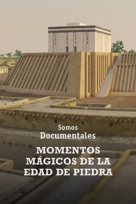 Somos Documentales - Momentos mágicos de la Edad de Piedra