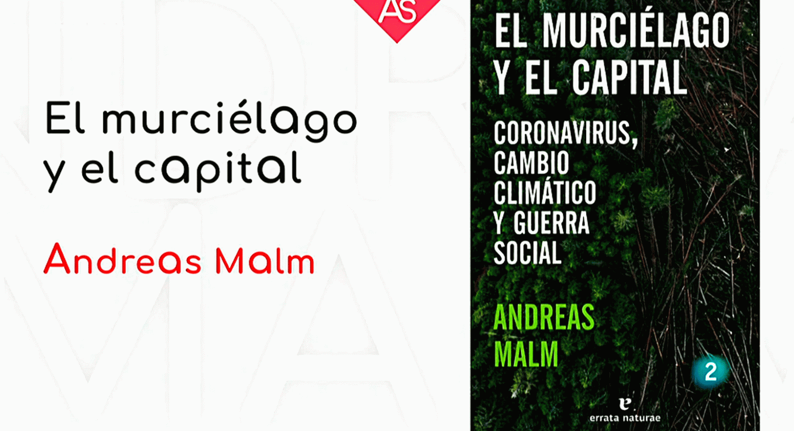 La aventura del saber El murcielago y el capital coronavirus cambio climático y guerra social Andreas Malm #AventuraSaberLibros