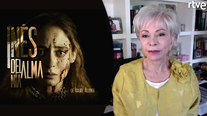 Inés del alma mía - Entrevista a Isabel Allende, autora de 'Inés del alma mía'