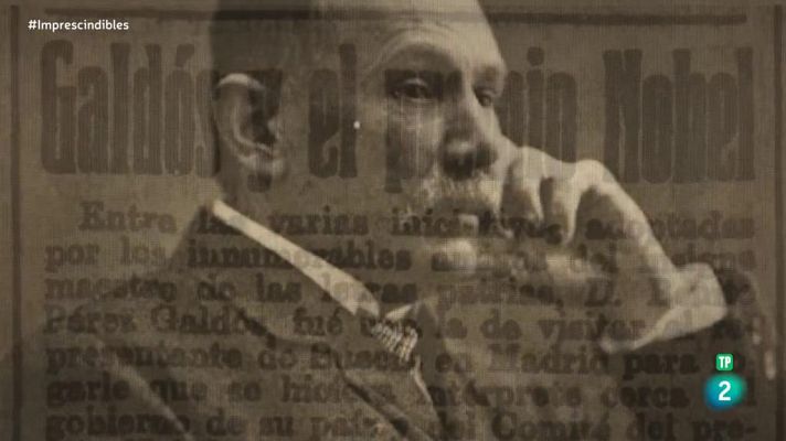 Imprescindibles - El Premio Nobel que no llegó a Benito Pérez Galdós