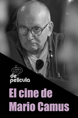 De película - El cine de Mario Camus