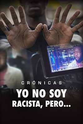 Crónicas - Yo no soy racista, pero...
